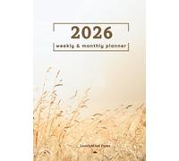 2026 Aesthetic Beige Nature Theme Weekly & Monthly Planner for a Well Balanced Soft Life & Mindful Living: Earth-Tone & Natural Scenery Minimal Organizer