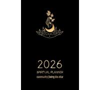 2026 African Spiritual Guide & Planner | Being the Altar: Step into Community & Ubuntu with Hoodoo, Kenbwa, Vodoo, Ifá & other Black Spirituality & Magic-based Systems & Traditions