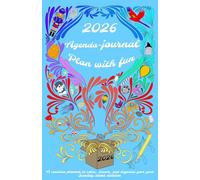 2026 Agenda-Journal: Plan with fun. Sunday start edition: A creative planner to color, dream and organize your year.