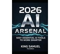 2026 AI Arsenal: 500+ Essential AI Tools to Work Smarter