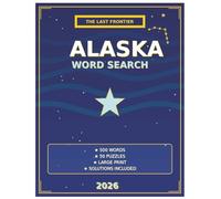 2026 ALASKA WORD SEARCH: 500 Alaska-Themed Puzzles for Adults