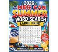 2026 American Summer Word Search: Large Print Puzzle Book for Adults with 100 Easy-Medium Summer Word Searches, 2,000 Words, Beach Days, BBQs, Road Trips & Solutions
