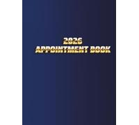 2026 APPOINTMENT BOOK: Elegant daily, hourly,30 min interval, weekly, monthly planner with 2 reference months, emails & note,12pp monthly planner with ... contact, 2pp note, 2pp future planning 2027