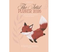 2026 Artist Planner Journal - including guidance for building a Sustainable Art Business (Full Color, Hardcover): with comprehensive Arts & Crafts Show Checklists and Organization sheets