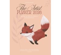 2026 Artist Planner Journal - including guidance for building a Sustainable Art Business (Full Color): with comprehensive Arts & Crafts Show Checklists and Organization sheets