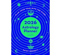 2026 Astrology Planner - Northern Hemisphere : Plan your year with the stars