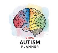 2026 Autism Planner: Celebrate Neurodiversity and Plan with Joy