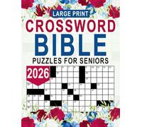 2026 Bible Crossword Puzzles For Seniors Large Print: Big Print Scripture Word Games for Focus and Serenity