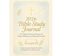 2026 Bible Study Journal: Daily Prayer Planner, Scripture Tracker & Faith Organizer