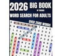 2026 Big Book of Themed Word Search Puzzles: Over 2500 Words To Find, Relaxing Large Print Puzzle Book for Teens, Adults And Seniors