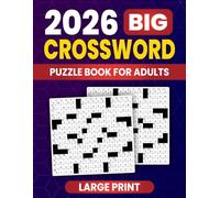 2026 Big Crossword Puzzle Book For Adults: Spacious pages that make solving comfortable and unhurried, ideal for weekend unwind