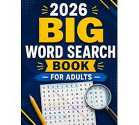 2026 BIG WORD SEARCH BOOK FOR ADULTS: 100 Large-Print Word Search Challenges | 1000 Unique Words | Perfect for Adults and Seniors