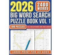 2026 Big Word Search Puzzle Book Vol 1: 100 Large Print Puzzles | Variety of Themes | Relaxing Fun for All Ages | All Solutions Included