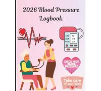 2026 Blood Pressure Logbook | 8.5 X 11 inch size, 120 pages: Daily BP, Pulse & Symptom Tracker | Annual Health Record for 2026