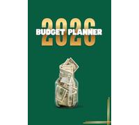 2026 Budget Planner | 60-Page Financial Planner for Expenses, Income, Savings, Bills, Debt & Financial Goals: All-in-One 2026 Money Management System for Personal, Family & Small Business Finances