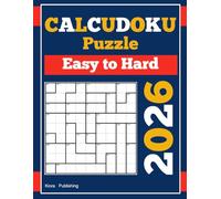 2026 Calcudoku Puzzle: 300 Easy to Hard (9x9) Mathdoku Puzzles