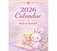 2026 Calendar Back to Yourself: A Gentle Healing Planner for Your Inner Child
