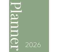 2026 Calendar, Stylish Neutral Dark Matcha Green Beige White Cover: 365 Day Schedule Plan, Jan- Dez, Extra Space For Notes, Goal Tracking, Daily & Monthly Planner