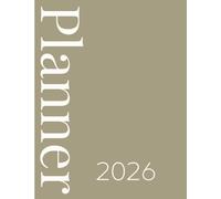 2026 Calendar, Stylish Neutral Kaki Beige White Cover: 365 Day Schedule Plan, Jan- Dez, Extra Space For Notes, Goal Tracking, Daily & Monthly Planner