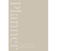 2026 Calendar, Stylish Neutral Light Brown Beige Tone On Tone Cover: 365 Day Schedule Plan, Jan- Dez, Extra Space For Notes, Goal Tracking, Daily & Monthly Planner