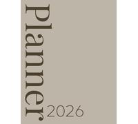 2026 Calendar, Stylish Neutral Light Grey Brown Tone On Tone Cover: 365 Day Schedule Plan, Jan- Dez, Extra Space For Notes, Goal Tracking, Daily & Monthly Planner