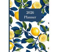 2026 Calendar, Summer Yellow Lemon With Green Blue Leaves White Cover: 365 Day Schedule Plan, Jan- Dez, Extra Space For Notes, Goal Tracking