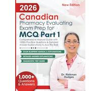 2026 Canadian Pharmacy Evaluating Exam Prep for MCQ Part 1: Comprehensive Manual Guide with 1000+ Practice Questions & Detailed Answer Explanations To Ace the Test