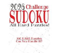 2026 Challenge Sudoku All Hard Puzzles: 360 HARD Puzzles. Can You Handle It?