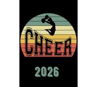 2026 Cheerleading Theme Planner with Weekly Diary: For Cheerleaders to keep track of important dates, ideas, habits, expenses and much more!
