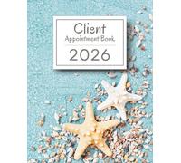 2026 Client Appointment Book: Dated Planner from 7am to 8.45pm, Week To View Scheduler Diary for Beauty Therapist, Spa, Salon and Mobile Hairdresser With 15 Minute Time Slots, 52 Weeks (12 Month)