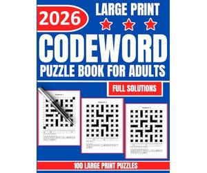 2026 Codeword Puzzle Book For Adults, Teens And Seniors: 100 Large Print Puzzles To Keep The Brain Active And Sharp, Full Solutions Included