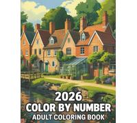 2026 Color By Number Adult Coloring Book: Large Print Color by Number Coloring Book Featuring Flowers, Butterflies, Animals, Nature Scenes & More-Easy & Simple Designs to Relax Your Mind