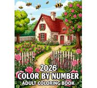 2026 Color By Number Adult Coloring Book: Large Print Color By Number for Adults - Easy and Fun Pages with Flowers, Birds, Animals, Butterflies, Landscapes, and Seasonal Designs