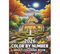 2026 Color By Number Adult Coloring Book: Relaxing Color By Number Coloring Book for Adults with Big & Easy Designs of Animals, Flowers, Birds and More