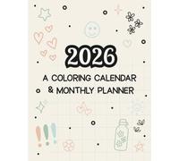 2026 Coloring Calendar: A Monthly Planner to Color While You Plan Your Year