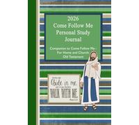 2026 Come Follow Me Personal Study Journal for Young Men: Companion to Come Follow Me - For Home and Church: Old Testament