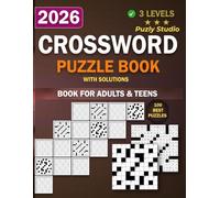 2026 Crossword Puzzle Book: 100 boost Brain Crossword Puzzles - Easy, Medium & Hard - With Complete Solutions - For Adults and Teens