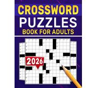 2026 Crossword Puzzles Book For Adults: A Fresh Yearly Collection Designed for Relaxed Wordplay