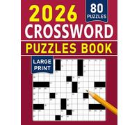 2026 Crossword Puzzles Book Large Print: Clear, enjoyable puzzles made for simple, refreshing fun