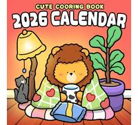 2026 Cute Coloring Calendar Book: Inspiring Monthly Planner Pages with Adorable Animal Characters, Uplifting Quotes and Cozy Coloring Pages for Kids & Adults