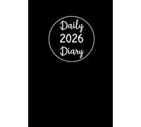 2026 Daily Diary: Fully Line And Dated Journal and One Page Per Day