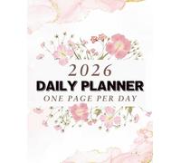 2026 Daily Planner: 365 Days Fully Lined with Dated, One Page Per Day from January 2026 to December 2026