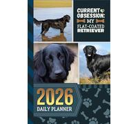 2026 Daily Planner: Hardcover / One Page Per Day / 6x9 Dated Organizer With Hourly Diary - 1 Hour Time Slots / To Do List / Notes Section / Scheduling Gift / Black Flat-Coated Retriever Dog Art Cover