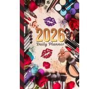 2026 Daily Planner: Hardcover / One Page Per Day / 6x9 Dated Organizer With Hourly Diary - 1 Hour Time Slots / To Do List / Notes Section / Scheduling ... Artist - Cosmetologist Cosmetology Cover