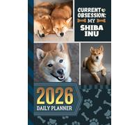 2026 Daily Planner: Hardcover / One Page Per Day / 6x9 Dated Organizer With Hourly Diary - 1 Hour Time Slots / To Do List / Notes Section / Scheduling Gift / Shiba Inu Dog Art Cover