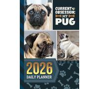 2026 Daily Planner: Hardcover / One Page Per Day / 6x9 Dated Organizer With Hourly Diary - 1 Hour Time Slots / To Do List / Notes Section / Scheduling Gift / Tan Pug Dog Art Cover
