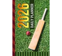 2026 Daily Planner: Hardcover / One Page Per Day / 6x9 Dated Organizer With Hourly Diary - 1 Hour Time Slots / To Do List / Notes Section / Scheduling Gift / Cricket Player - Sports Art Cover