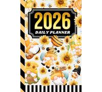2026 Daily Planner: Hardcover / One Page Per Day / 6x9 Dated Organizer With Hourly Diary - 1 Hour Time Slots / To Do List / Notes Section / Scheduling Gift / Sunflower Bee Garden Gnome Pattern Cover