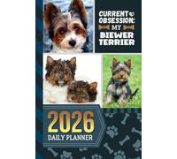 2026 Daily Planner: Hardcover / One Page Per Day / 6x9 Dated Organizer With Hourly Diary - 1 Hour Time Slots / To Do List / Notes Section / Scheduling Gift / Biewer Yorkshire Terrier Dog Art Cover