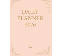 2026 Daily Planner: Luxurious Hardcover Agenda to Organize Your Life, Goals & Plans: A Premium Daily Schedule Book for Planning, Goal Setting, and Success